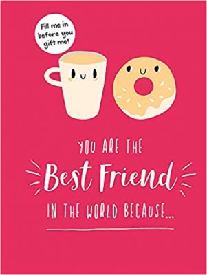 You Are The Best Friend in the World Because’ Book – A tailored book to show your love