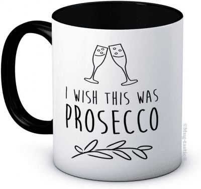Prosecco Themed Coffee Mug – Funny prosecco gifts