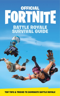 Official Battle Royale Survival Guide – Best Fortnite presents UK